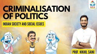 Criminalization of Politics I Polity and Governance I GS Paper 2 I Prof. Nikhil Saini #governance