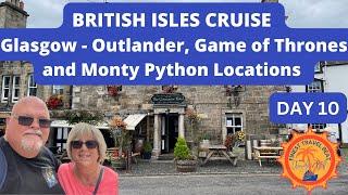 Shore Excursion: Greenock / Glasgow Scotland, Outlander, Game of Thrones, Monty Python Castles