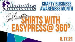 Silaholics Anonymous Month Day 17| Sublimation Shirts at 360/365 degrees with EasyPress