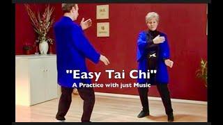 Easy Tai Chi - a Practice with just Music