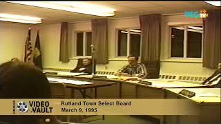 PEGTV Video Vault: Rutland Town Select Board - March 9, 1995