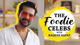 Foodie Celebs ft. Raqesh Bapat | His House Tour & Birthday Celebration | Times Now Foodie