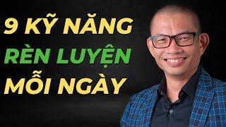 9 kỹ năng cần phải rèn luyện mỗi ngày | Phạm Thành Long