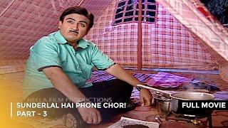 Sunderlal Hai Phone Chor! | FULL MOVIE | Part 3 | Taarak Mehta Ka Ooltah Chashmah Ep 253 to 256