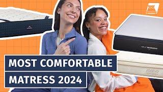 Most Comfortable Mattresses 2024 - Our Top 7 Bed Picks!