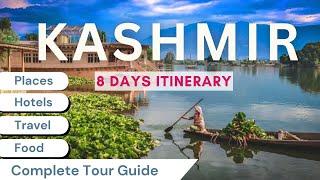 Kashmir 8 days Tour Plan | Kashmir itinerary | Kashmir Tourist Places |Kashmir places | Gulmarg |