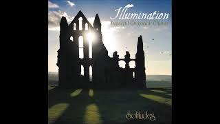 Illumination: Peaceful Gregorian Chants - Dan Gibson & Daniel May