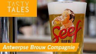 ANTWERPSE BROUW COMPAGNIE (Antwerp) • The revival of Belgian beer brand SEEF BIER • Tasty Tales