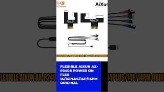 FLEXIBLE AIXUN AX-P2408 POWER ON FLEX 14/14PLUS/14P/14PM ORIGINAL