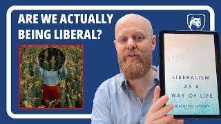 Are We Living Up to Liberal Values? with Alexandre Lefebvre