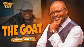 OBINNA SHOW LIVE: THE GOAT - GHOST MULEE