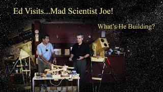 Ed Visits...Club Resident Mad Scientist Joe - What's He Up To?