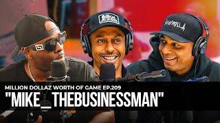 Mike The Businessman: MILLION DOLLAZ WORTH OF GAME EPISODE 209