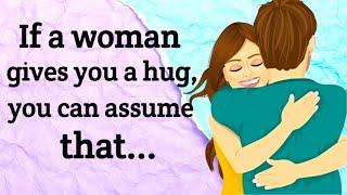 If a woman gives you a hug, | Interesting psychology facts