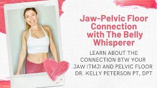 Jaw-Pelvic Floor Connection by The Belly Whisperer