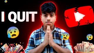 "यूट्यूब छोड़ने का बड़ा फैसला!  | आख़िर क्यों?" || I QUIT YOUTUBE ??