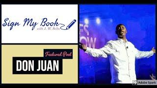 Sign My Book with JW Bella: Poet Done Juan