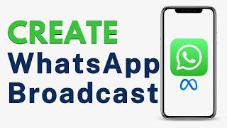 How to Create Broadcast List on WhatsApp - Full Guide