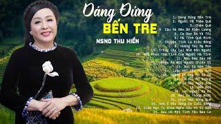 Sướng Lỗ Tai Khi Nghe 24 Ca Khúc Này Của NSND Thu Hiền - Nhạc Trữ Tình Dễ Nghe Dễ Ngủ