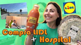 VLOG! Mi PAPI está en el HOSPITAL + COMPRA LIDL con mis FAVORITOS! | Carla Wonderland