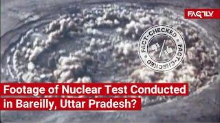 FACT CHECK: Does Viral Video Show Footage of Nuclear Test Conducted in Bareilly, Uttar Pradesh?