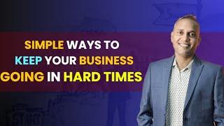 Simple Ways to Keep Your Business Going in Hard Times | Coach Sanat #coachsanat #buisness #hardtime