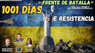 ¡1001 DÍAS DE RESISTENCIA UCRANIANA! ¿La Operación Especial más larga de la Historia?AMENAZA NUCLEAR