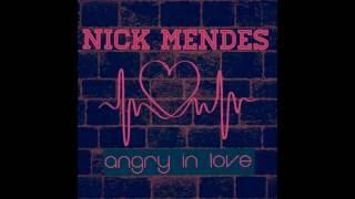 Nick Mendes - Angry In Love (Audio)