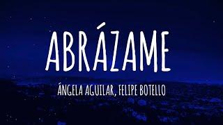 Ángela Aguilar, Felipe Botello - Abrázame (Letra/Lyrics)