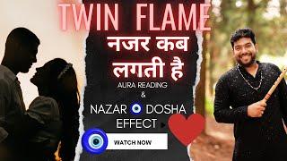 Nazar  Dosha  Between Twin Flame Jouney | Relationship Guidance | Negative Energies Effect DM