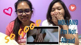 HOLLAND - I'm Not Afraid | REACTION