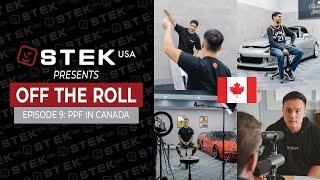 Creating a Thriving PPF Market in Canada | Off The Roll Podcast - EP. 009 | STEK USA