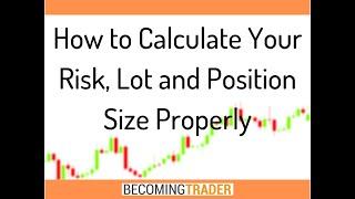 How to Calculate Your Risk, Lot and Position Size Properly