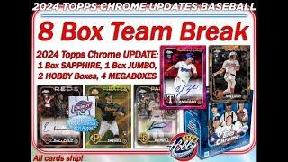 2024 Topps CHROME UPDATE + SAPPHIRE 8 Box TEAM Break #6 eBay 12/23/24