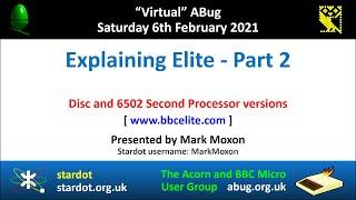 ABug 11 - Explaining Elite: Part 2 (Mark Moxon) Acornsoft Elite BBC Micro disc & 6502 copro versions