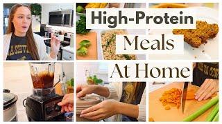 Easy HIGH-PROTEIN Meals to Cook at Home | What I Eat In A Day