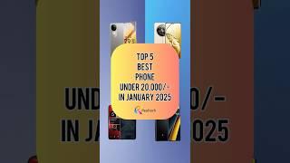 TOP 5 Best Phone Under 20000/- In January 2025 | Realtech