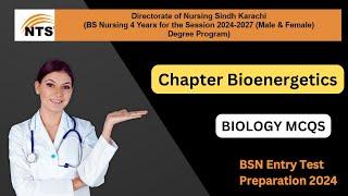 Biology MCQs Chapter Bioenergetics I BSN Admission Entry Test I NTS BSN test Preparation 2024 I DNSK