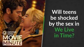 Will teens be shocked by the sex in We Live in Time? | Common Sense Movie Minute