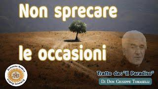 Non sprecare le occasioni