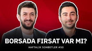 Borsada Fırsat Var Mı? - Fintables Haftalık Sohbetler #50