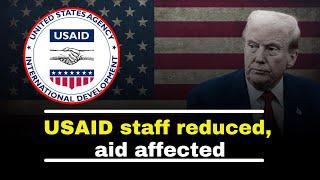 The Trump administration cuts thousands of USAID positions, impacting global aid efforts