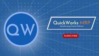 Welcome To QuickWorks MRP