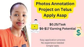 $6-$12 Pay. Photos Annotation and Evaluation Project Available on Telus. Apply Now. Work From Home.