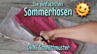 3 einfache Kinder Sommerhosen - OHNE Schnittmuster- Anfänger #nähen