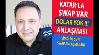 KATARLA SWAP VAR DOLAR YOK ANLAŞMASI !!!