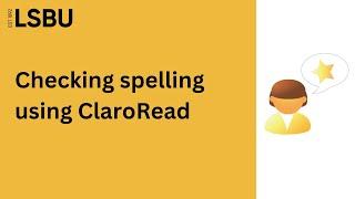 Checking spelling using ClaroRead | LSBU Library and Student IT Support