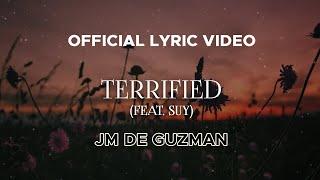 JM De Guzman - Terrified (feat. Suy) (Official Lyric Video)