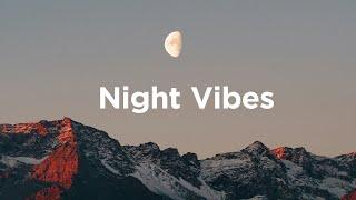 Night Vibes Mix Chillout Tracks for Late Night Relaxation