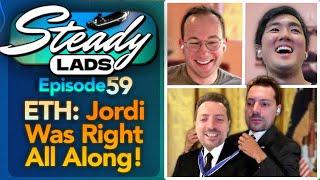 Steady Lads #59 • Jordi Was Right About ETH All Along! and Trump's DeFi Project: World Liberty Fi